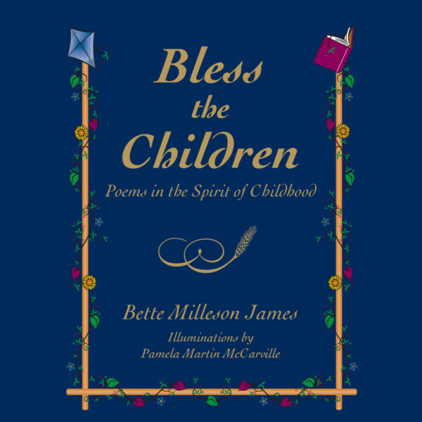 Bless the Children: Poems in the Spirit of Childhood